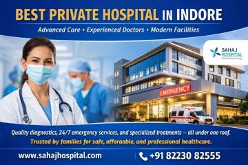 Best Private Hospital in Indore – Sahaj Hospital