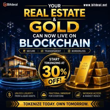 Your Real Estate & Gold Can Now Live on Blockchain - Start Tokenizing at 30% OFF!