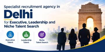 Specialist recruitment agency in Delhi for Executive, Leadership and Niche Talent Search