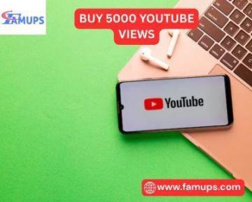 Buy 5000 YouTube Views for Fast and Safe