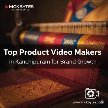 Why Ranipet Businesses Prefer Kanchipuram Video Makers