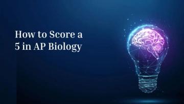 How to Score a 5 in AP Biology in 2026