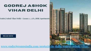 Godrej Ashok Vihar Delhi Luxury Homes