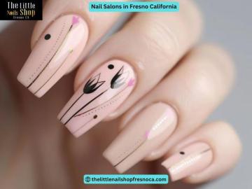 Nail Salons in Fresno California for Quality Nail Care