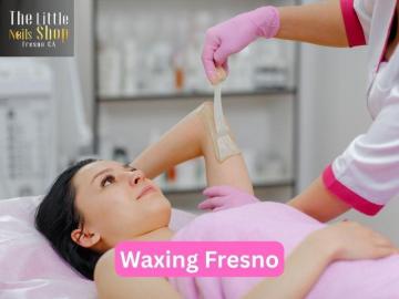Is Waxing Fresno the Best Choice for Smooth Skin Care