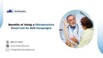 Benefits of Using a Chiropractors Email List for B2B Campaigns
