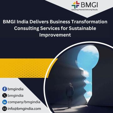 BMGI India Delivers Business Transformation Consulting Services for Sustainable Improvement