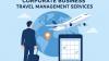 Reliable Corporate Business Travel Management Services