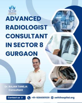 Advanced Radiologist Consultant in Sector 8 Gurgaon