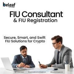 Secure Your Business Future with FIU Consultant & Registration - Beleaf Technologies