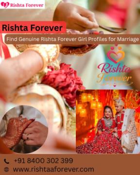 Find Genuine Rishta Forever Girl Profiles for Marriage