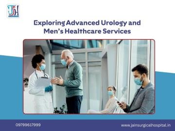 Exploring Advanced Urology and Men’s Healthcare Services