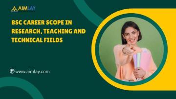 BSc Career Scope in Research, Teaching and Technical Fields