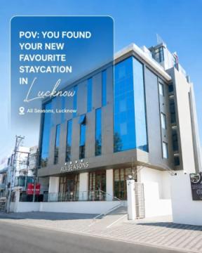 All Seasons Stay – Best 3 Star Hotel in Gomti Nagar, Lucknow with Spa, Banquet & Restaurant