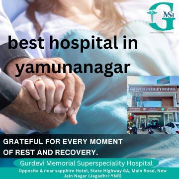 Best Hospital in Yamunanagar for Trusted Medical Care