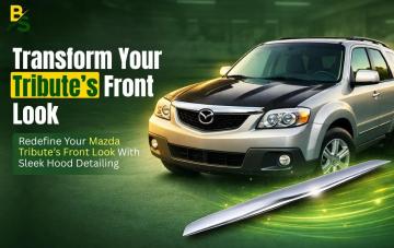 Redefine Your Mazda Tribute’s Front Look with Sleek Hood Detailing