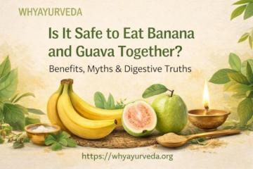 Banana and Guava Combo: Safe or Harmful for Digestion?