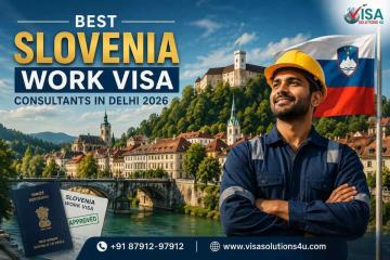 Best Slovenia Work Visa Consultants in Delhi 2026