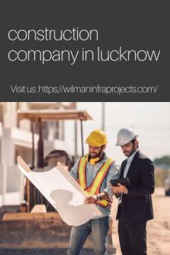 Construction Company in Lucknow for Quality and Reliable Building Projects