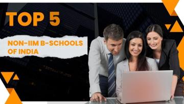 Top 5 Non-IIM B-Schools of India