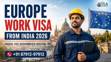 Europe Work Visa from India 2026: Process, Cost, Requirements & Processing Time