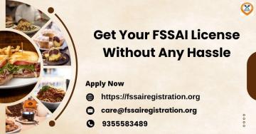 Get Your FSSAI License Without Any Hassle