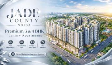 Jade County Noida – Premium 3 & 4 BHK Luxury Apartments