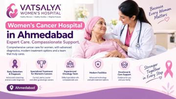 Women’s Cancer Hospital in Ahmedabad | Vatsalya Women’s Hospital