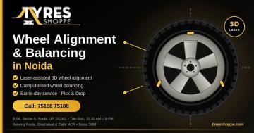 Wheel Alignment and Balancing in Noida | Same-Day Service – Tyres Shoppe