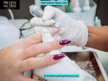 Nail Salons Open Late for Your Beauty Needs