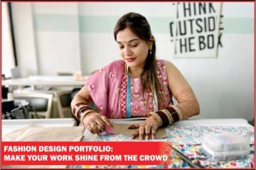 Fashion Design Portfolio: Make Your Work Shine From the Crowd
