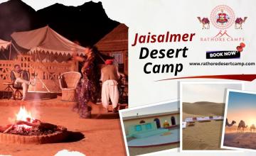 Best Jaisalmer Desert Camp for Adventure and Comfortable Stay