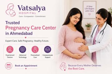 Trusted Pregnancy Care Center in Ahmedabad - Vatsalya Hospital