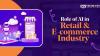 Role of AI in Retail & E-commerce Industry