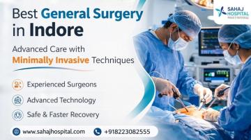 Best General Surgery in Indore - Sahaj Hospital