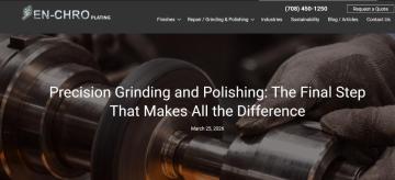Precision Grinding and Polishing: The Final Step That Makes All the Difference