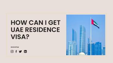 How to Get UAE Residence Visa in 2026