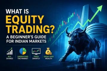 What Is Equity Trading? Beginner’s Guide for India
