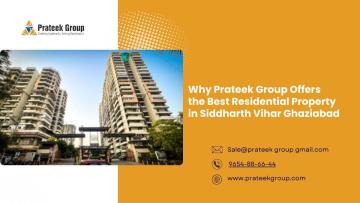 Why Prateek Group Offers the Best Residential Property in Siddharth Vihar Ghaziabad