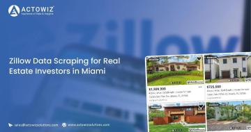 Zillow Data Scraping for Miami Real Estate | Actowiz Solutions