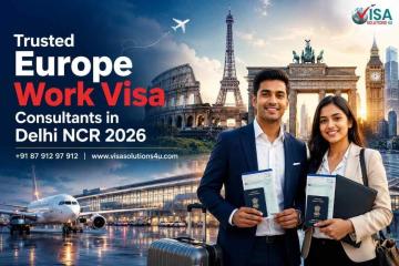 Trusted Europe Work Visa Consultants in Delhi NCR 2026