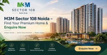 M3M Sector 108 Noida – Find Your Premium Home & Enquire Now