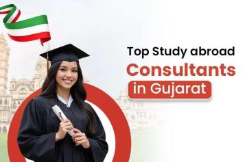 Best Study Abroad Consultants in Gujarat