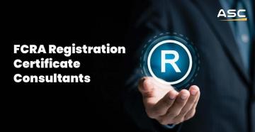 FCRA Registration Consultant in India | FCRA Registration Services – ASC Group