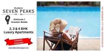 Eldeco Seven Peaks Omicron 1A Greater Noida | The Pinnacle Of Perfection