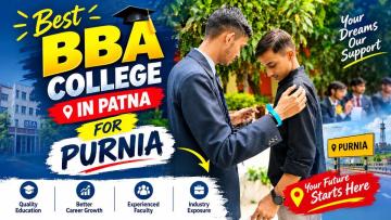 Best BBA College In Patna For Purnia | Admission 2027