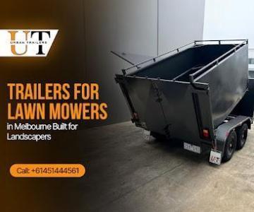 Lawn Mowing Trailers Melbourne | Built for Serious Work