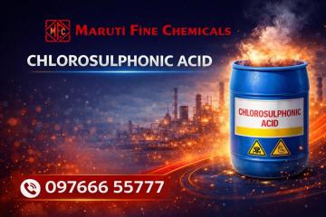 Why Should You Choose Maruti Fine Chemicals for Chlorosulphonic Acid?