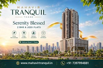 Mahavir Tranquil Thane - Serenity Blessed 2 BHK & Jodi Flats