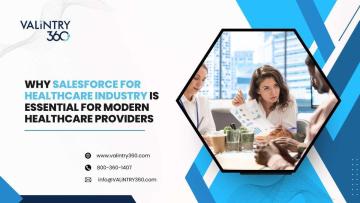 Why Salesforce for Healthcare Industry Is Essential for Modern Healthcare Providers